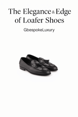 The Elegance and Edge of Loafer Shoe Gbespokeluxury